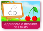 Comment dessiner des fruits ? 