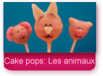 Cake Pops : les animaux
